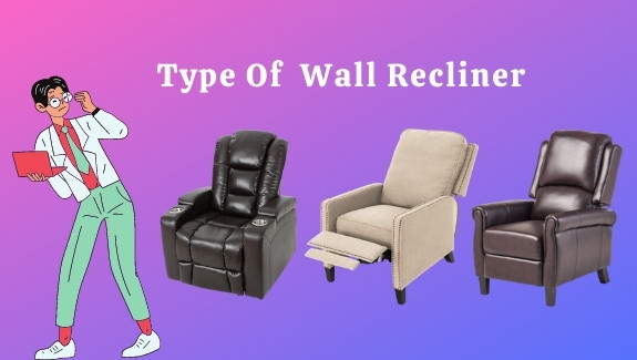 Type Of Wall Recliner