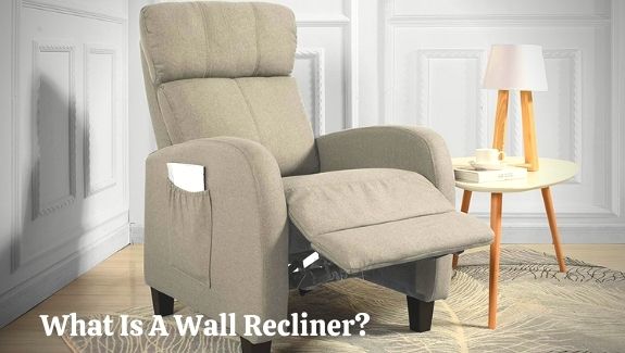 What Is A Wall Recliner?