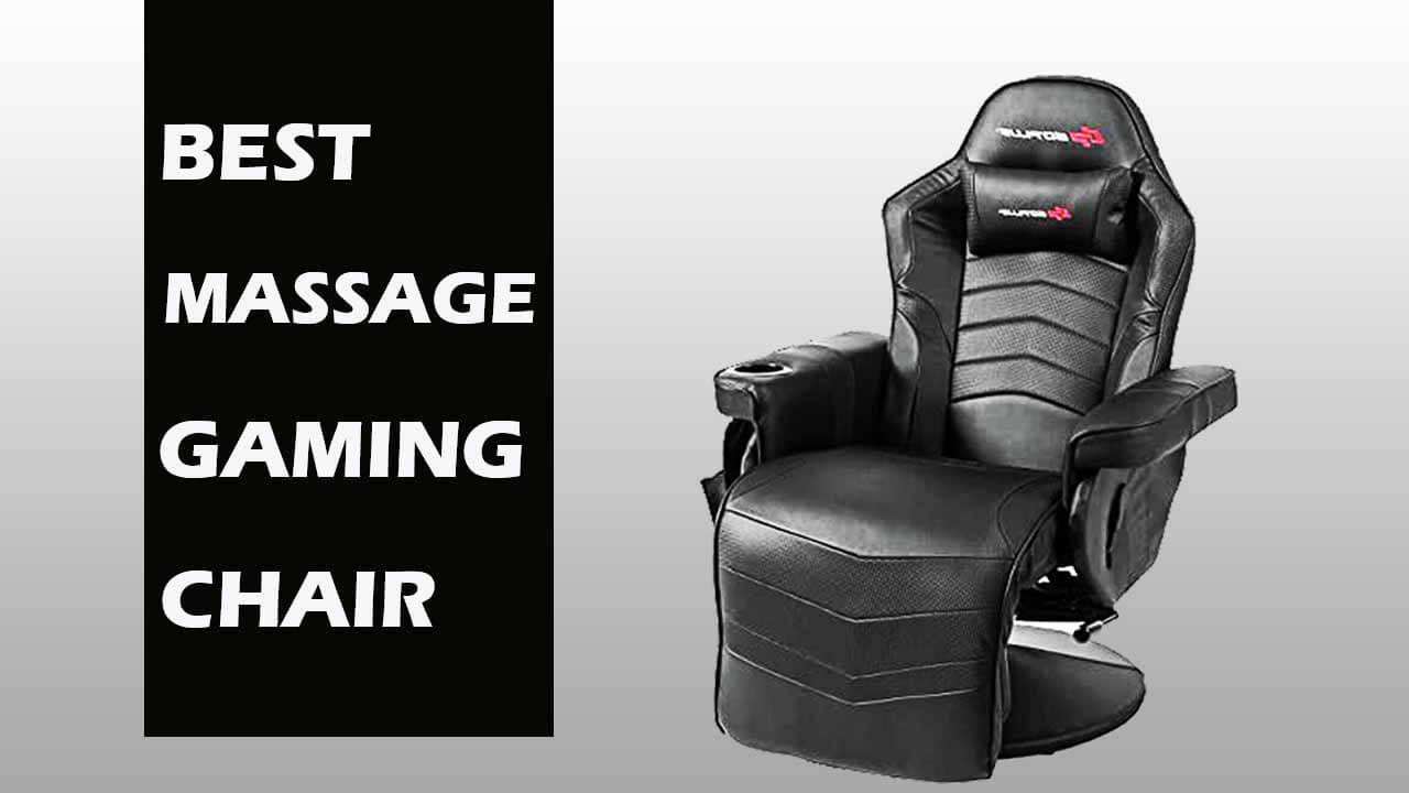 The Best Massage Gaming Chair In 2022
