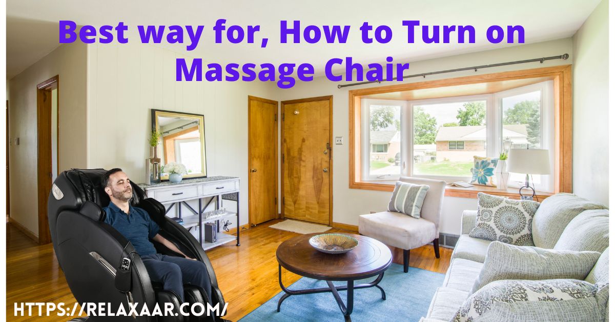 How to Turn on Massage Chair