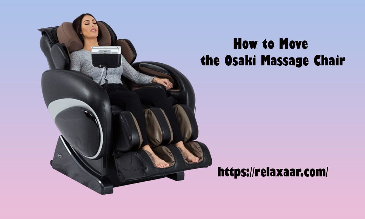 How to Move the Osaki Massage Chair
