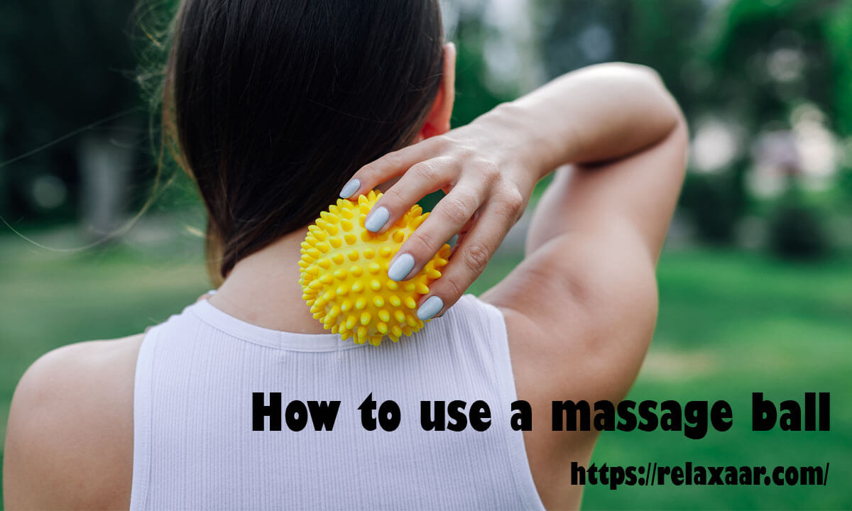 How to use a massage ball