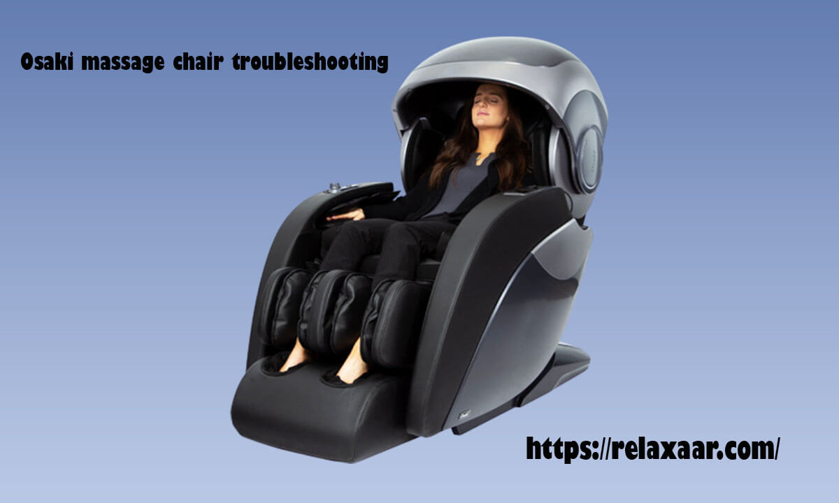 Osaki Massage Chair Troubleshooting